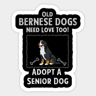 Senior Dog Adoption T-Shirt for Bernese Dog Lovers Sticker